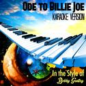 Ode to Billie Joe (In the Style of Bobby Gentry) [Karaoke Version] - Single专辑