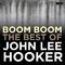Boom Boom - The Best of John Lee Hooker专辑