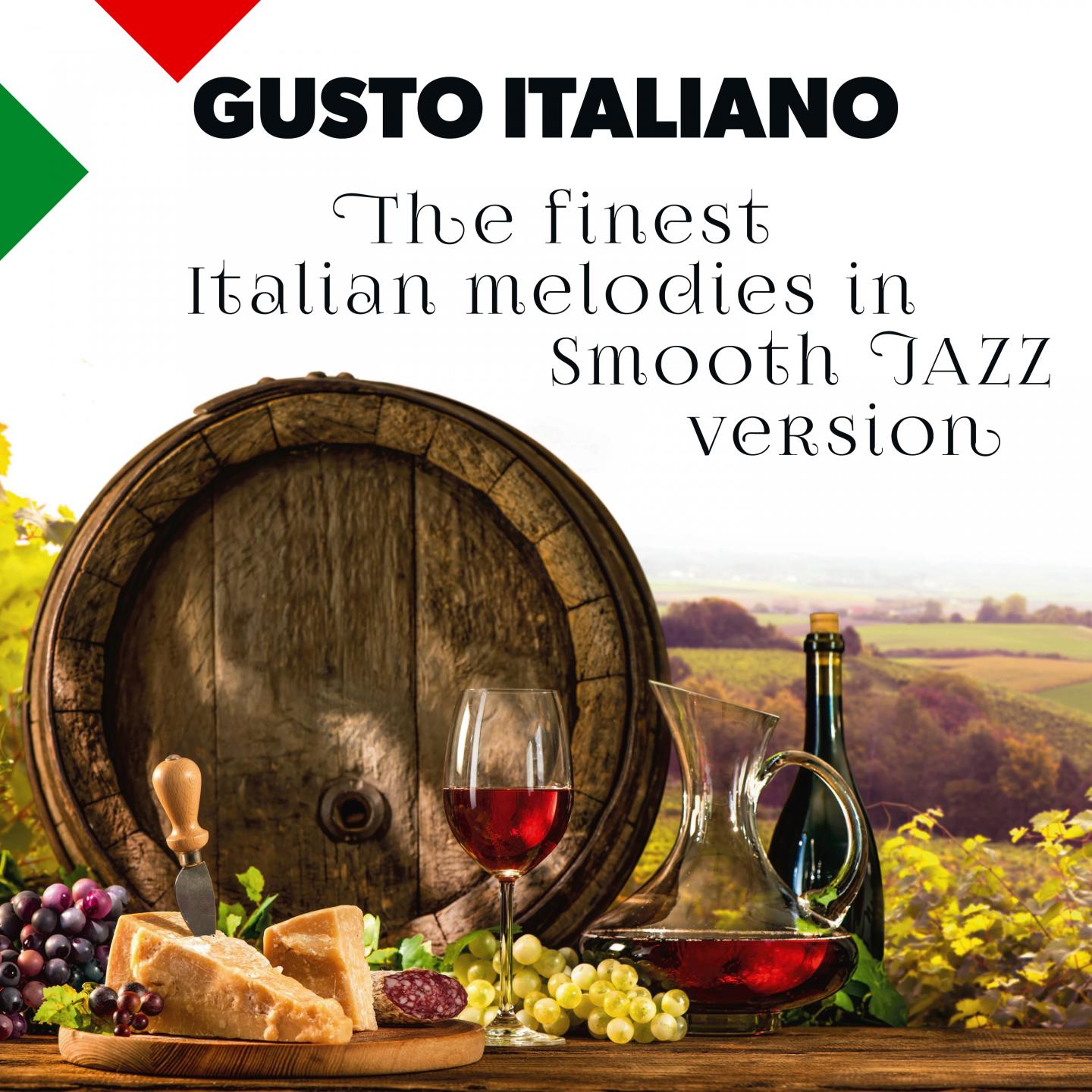 Gusto Italiano: The Finest Italian Melodies In Smooth Jazz Version专辑