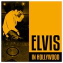 Elvis In Hollywood