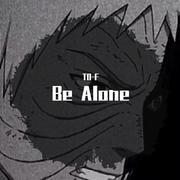 Be Alone