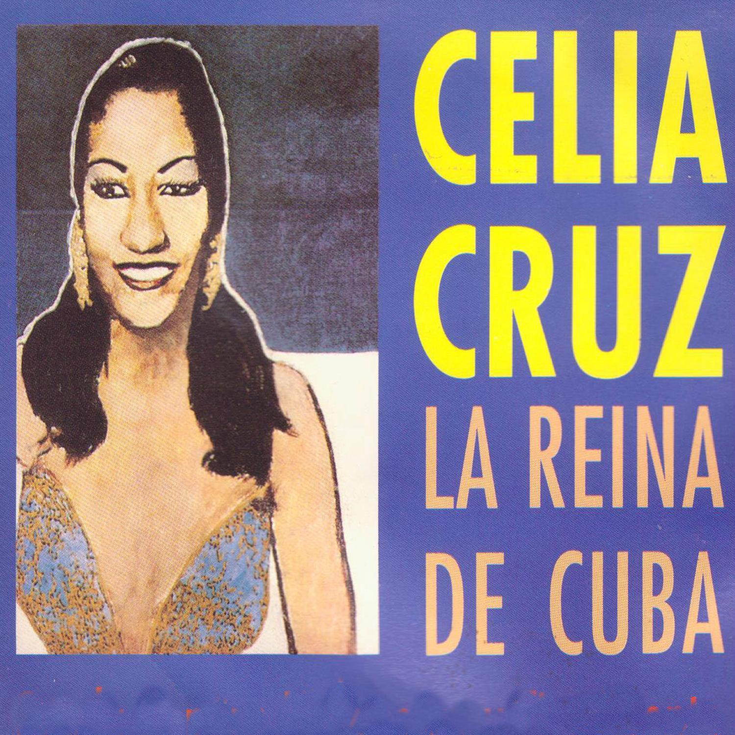 Celia Cruz la Reina de Cuba