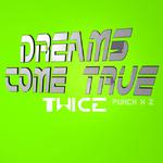 DREAMS COME TRUE TWICE专辑