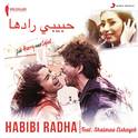 Habibi Radha (Arabic Version) [From "Jab Harry Met Sejal"]专辑