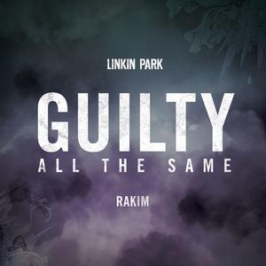 Guilty All the Same - Linkin Park feat. Rakim (karaoke) 带和声伴奏 （升5半音）