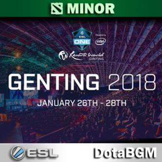 DotaBGM - ESLOne Genting 2018.ESLOne云顶