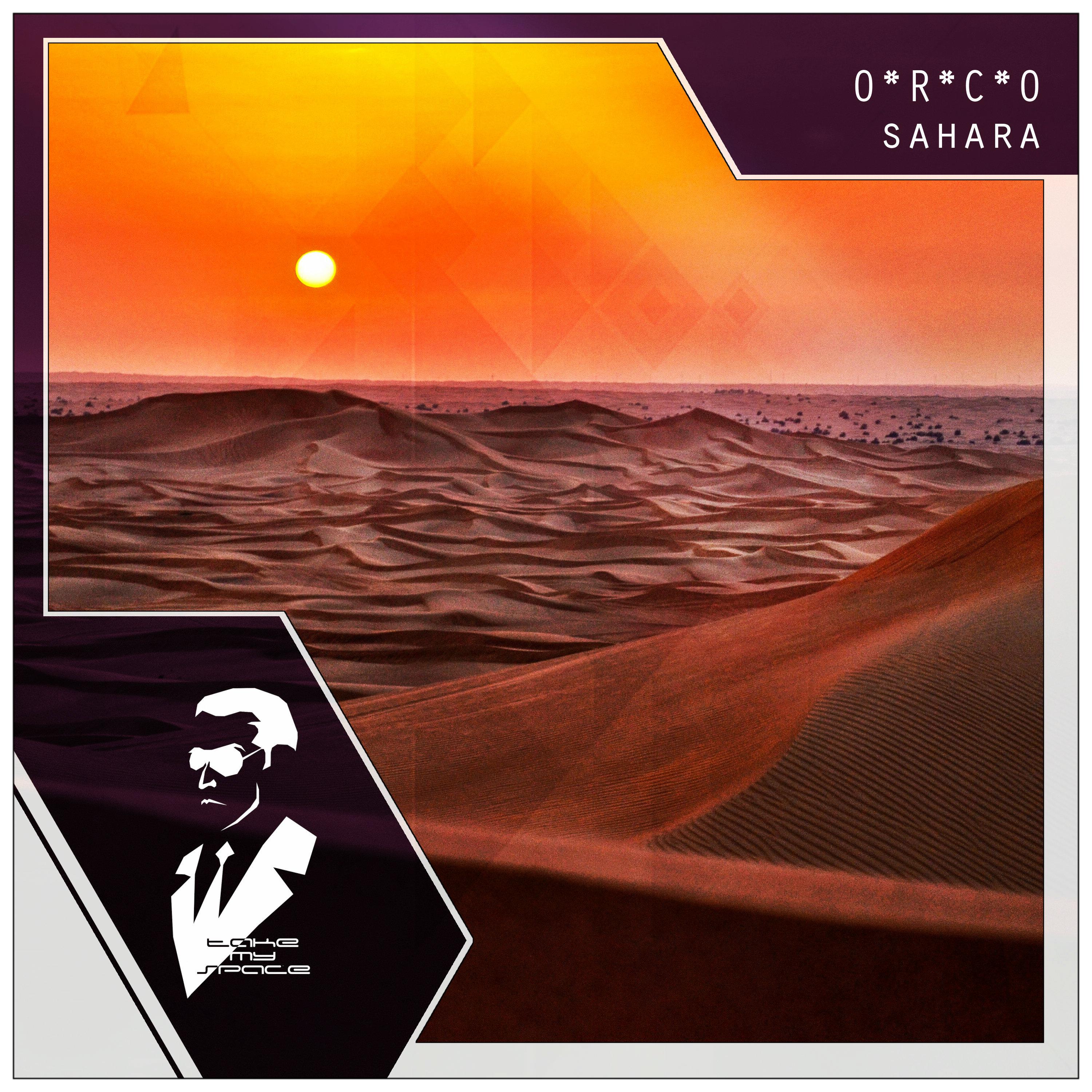 O*R*C*O - Sahara