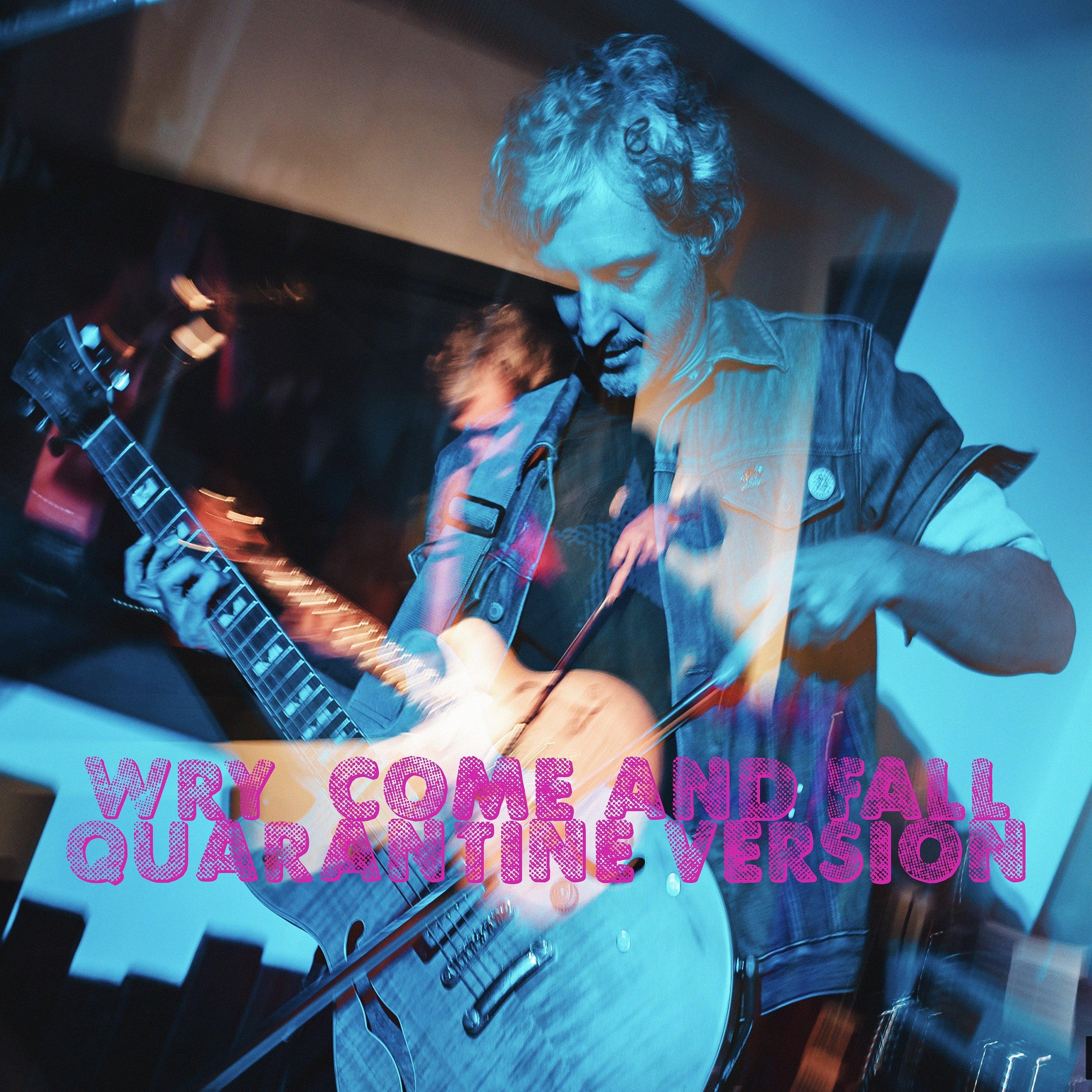Come and Fall (Quarantine Version)