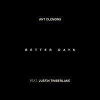 Ant Clemons & Justin Timberlake - Better Days (Karaoke Version) 带和声伴奏