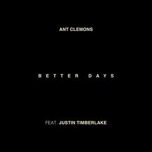 Ant Clemons & Justin Timberlake - Better Days (Karaoke Version) 带和声伴奏 （升8半音）