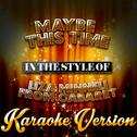 Maybe This Time (In the Style of Liza Minneli from Cabaret) [Karaoke Version] - Single专辑