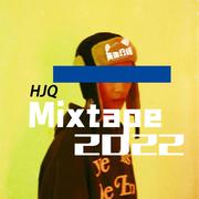 HJQ Mixtape2022