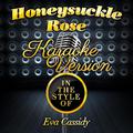 Honeysuckle Rose (In the Style of Eva Cassidy) [Karaoke Version] - Single