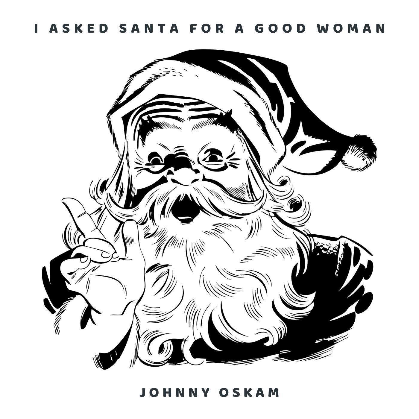 I Asked Santa for a Good Woman