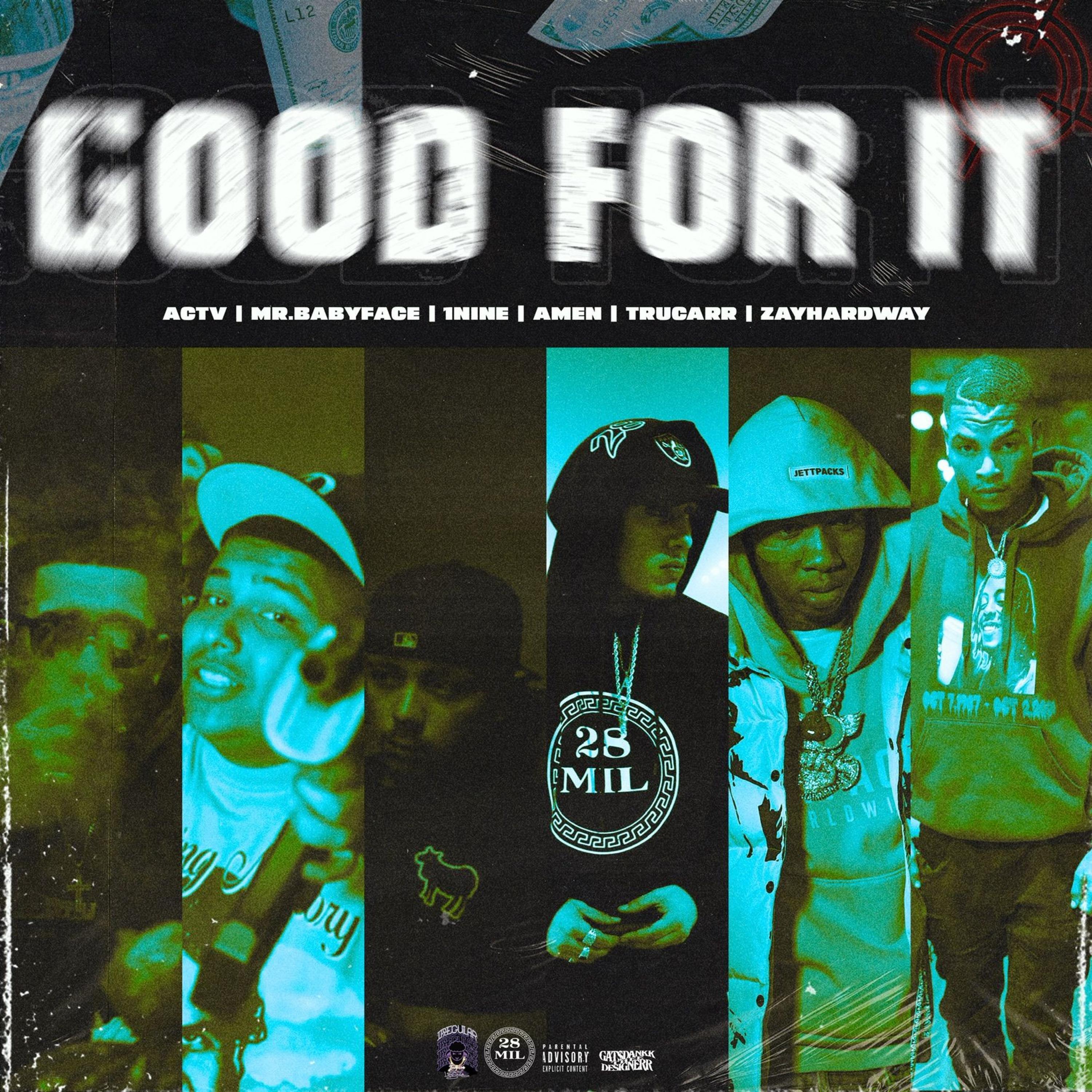 ACTV - Good For It (feat. TruCarr, ZayHardaway, 1nine, Mr.Babyface & Amen 28)