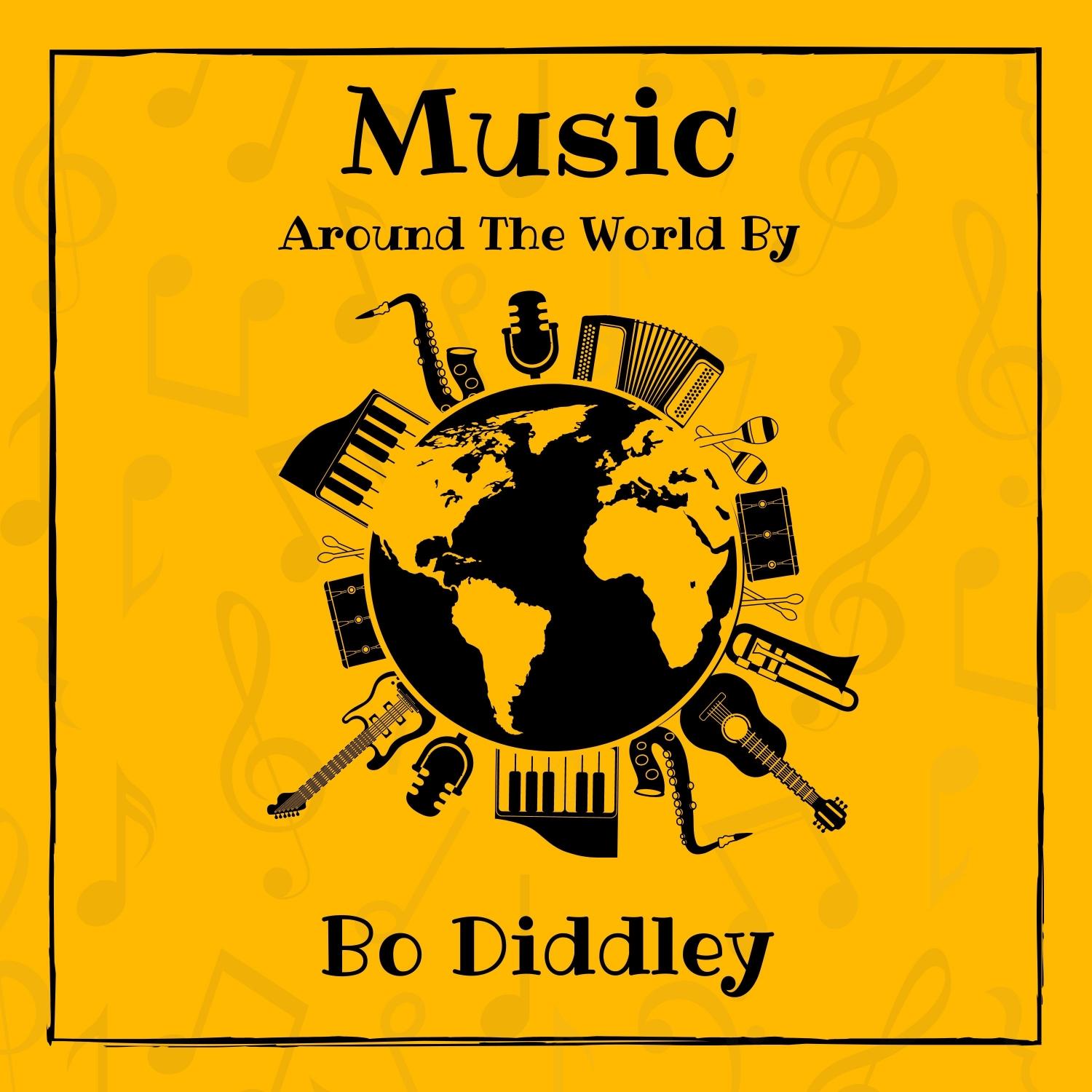 Music Around the World by Bo Diddley