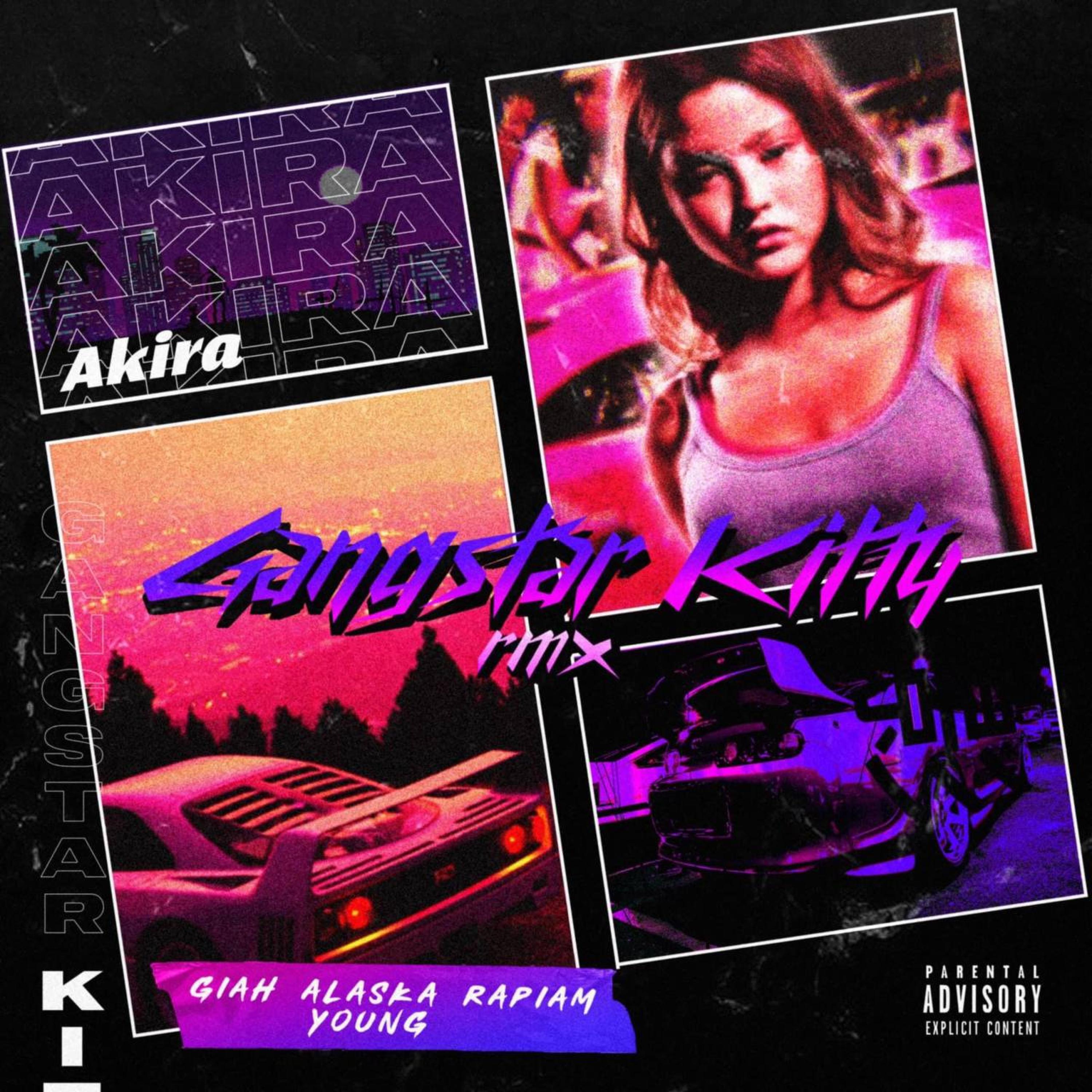 Ak!ra - GANGstar kitty (feat. Alaska young, Rapiam & Giah) (remix)