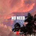 【NOT FREE】"NO NEED" -Moombahton Type Beat专辑