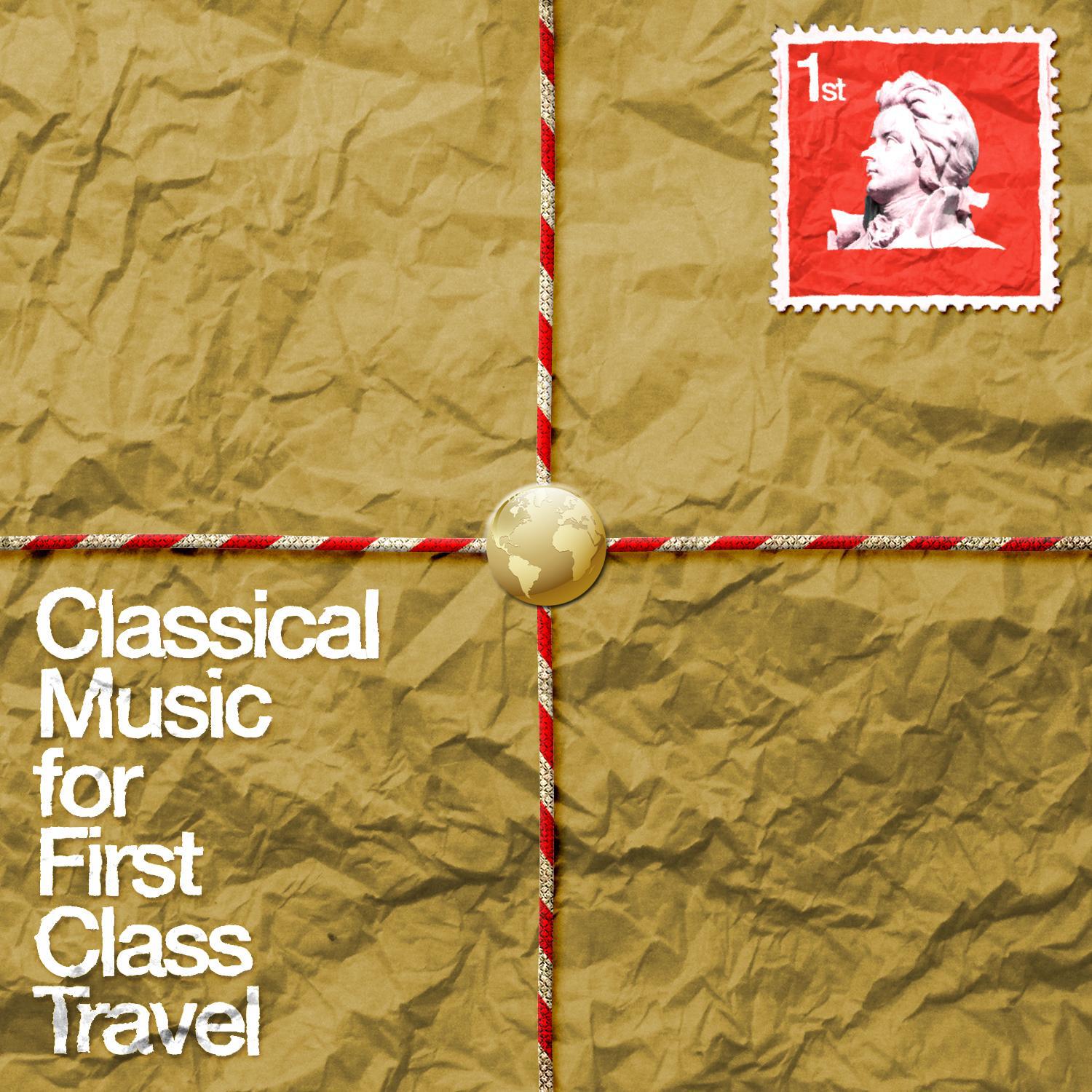 Classical Music for First Class Travel专辑