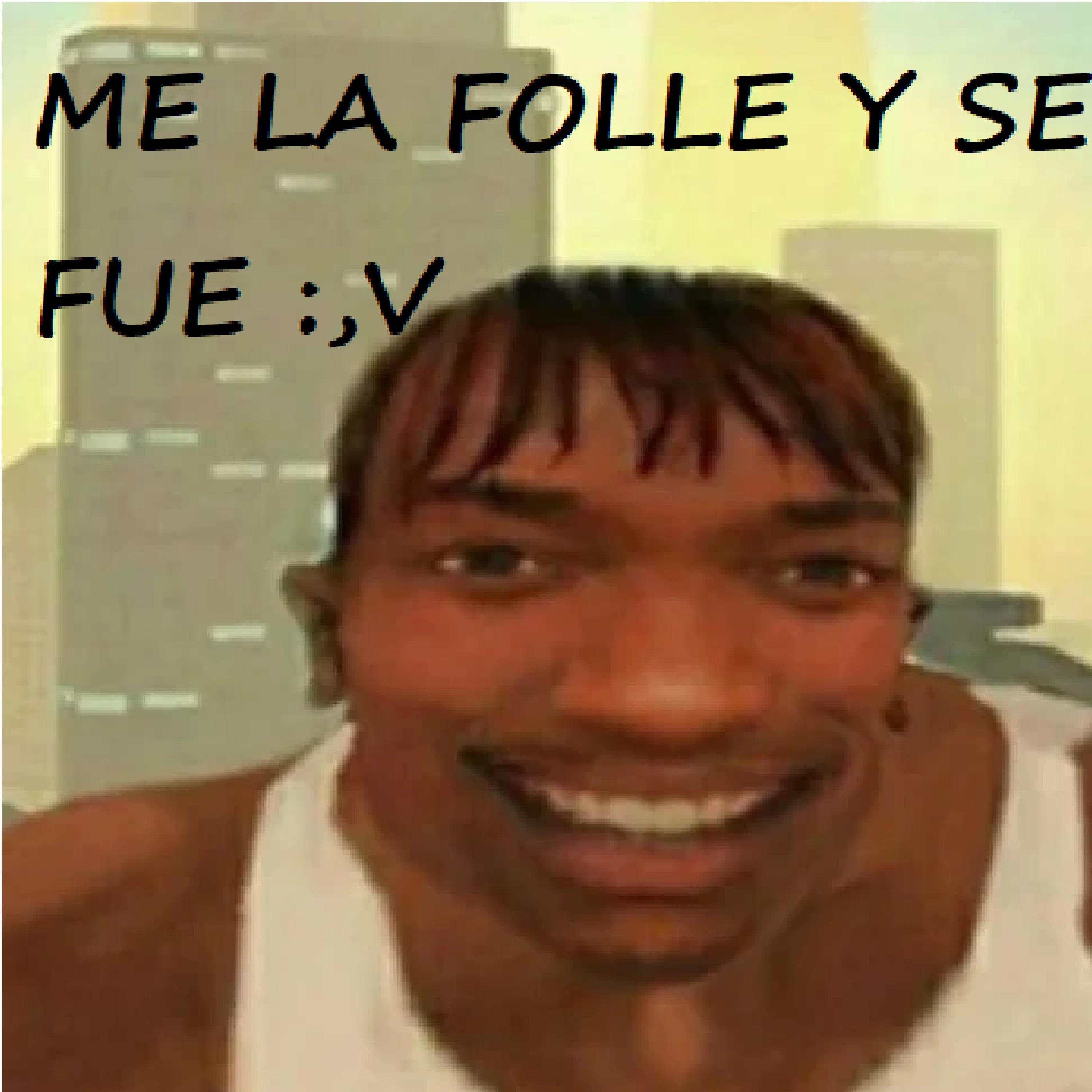 Me la Follé y Se Fue
