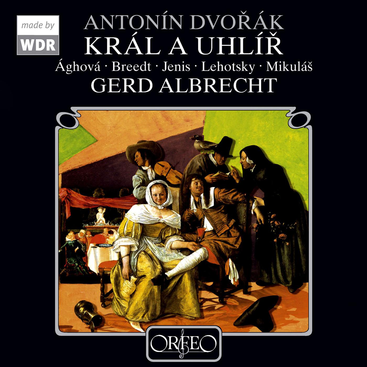 Gerd Albrecht - Kral a uhlir (King and Charcoal Burner), B. 21:Act I Scene 8: Dousek vina k teto zverine (Anna, Matej, Konig, Kohlerinnen und Kohler)