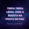 MC RL BH - Trepa Trepa Legal Joga a Buceta na Ponta do Pau