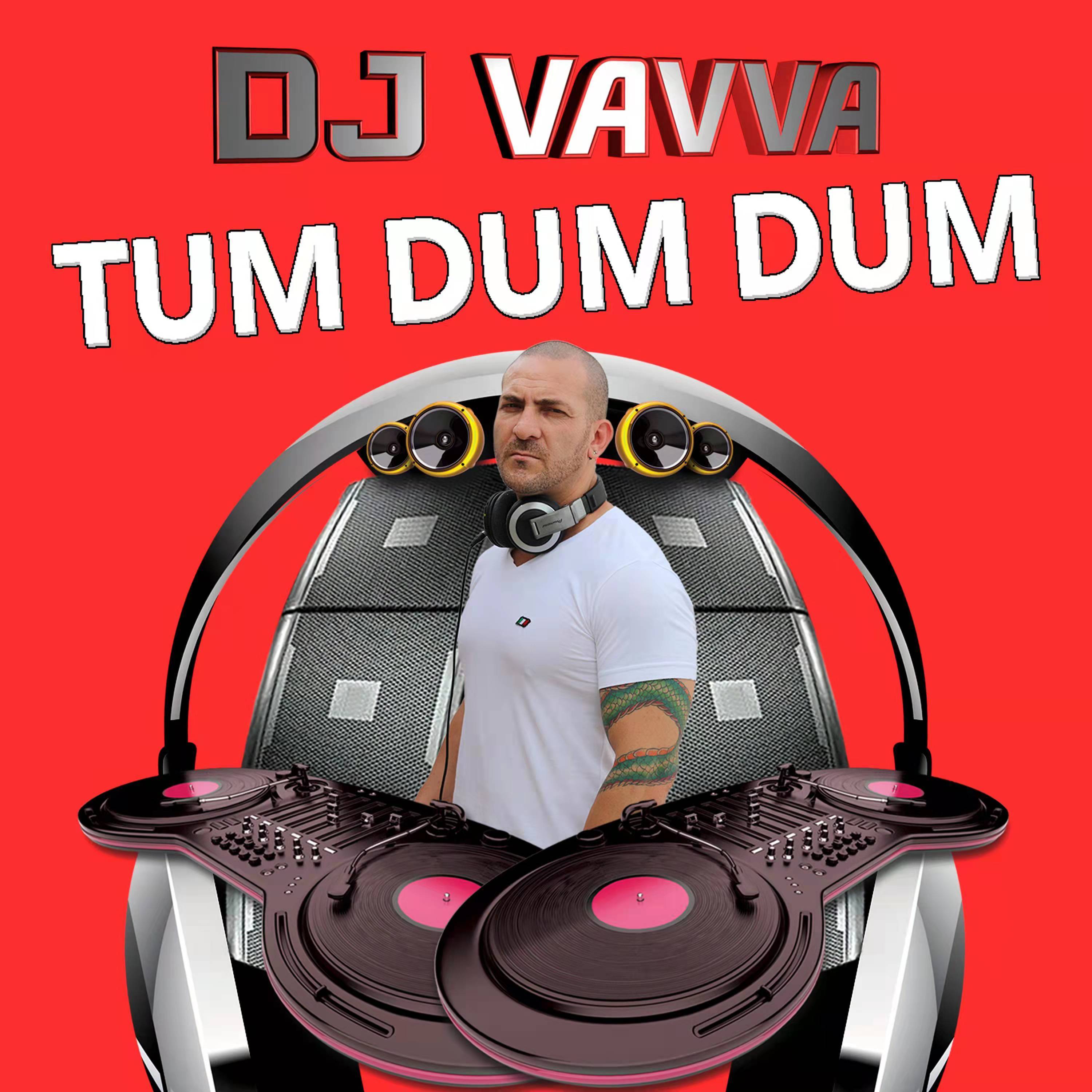 Tum Dum Dum - DJ Vavva封面