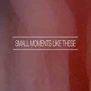 Small Moments