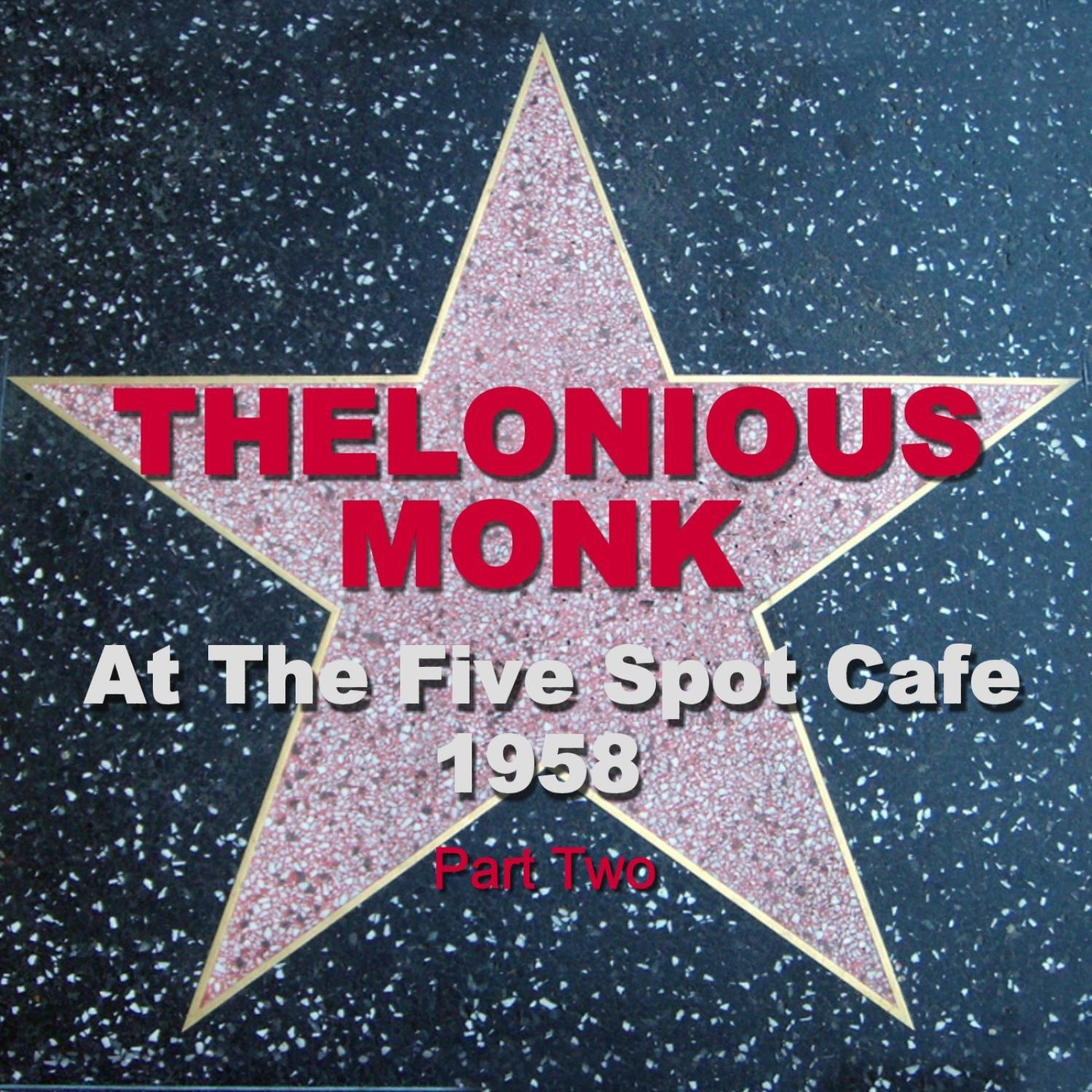Live at The Five Spot Café 1958 Part Two专辑