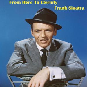 From Here To Eternity - Frank Sinatra (PT karaoke) 带和声伴奏 （降5半音）