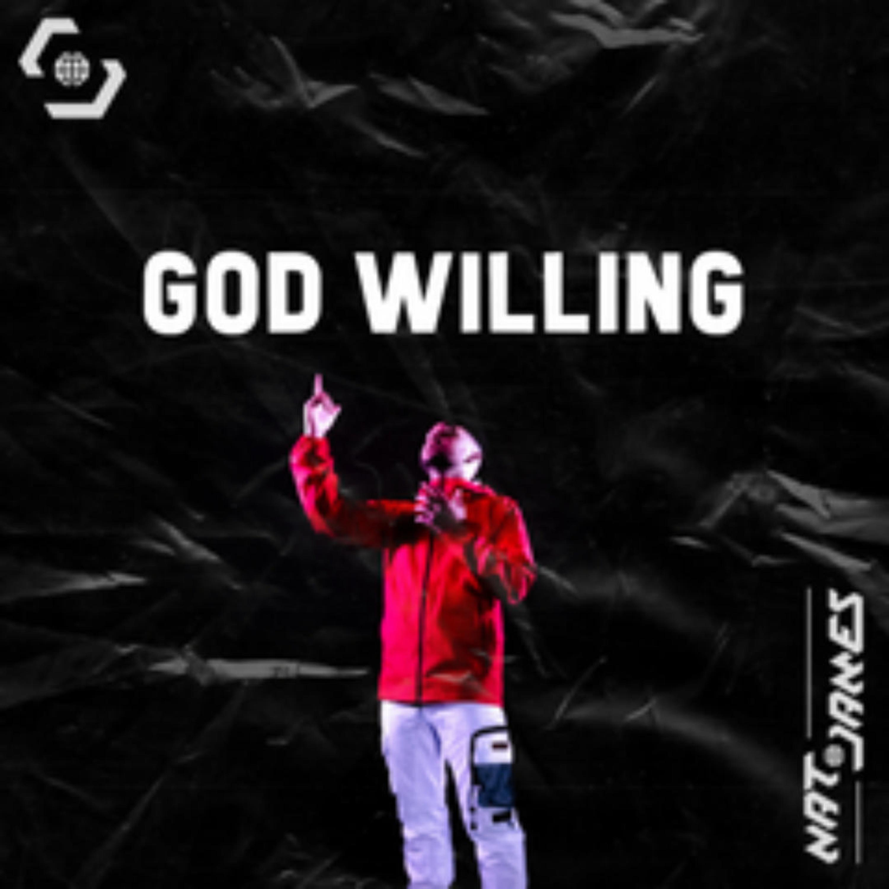 GOD WILLING (feat. Nat James) [DJ Mike Drop Productionz Remix]