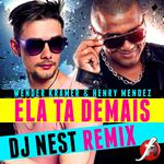 Ela Ta Demais (DJ Nest Remix)专辑