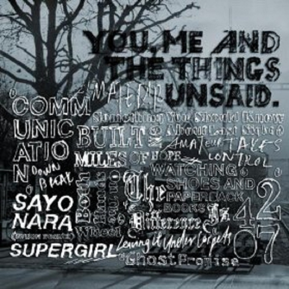 You, Me and the Things Unsaid.