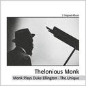 Thelonious Monk Plays Duke Ellington - The Unique专辑