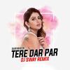 DJ Sway - Tere Dar Par