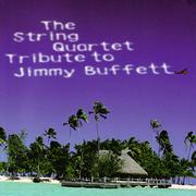 The String Quartet Tribute to Jimmy Buffett