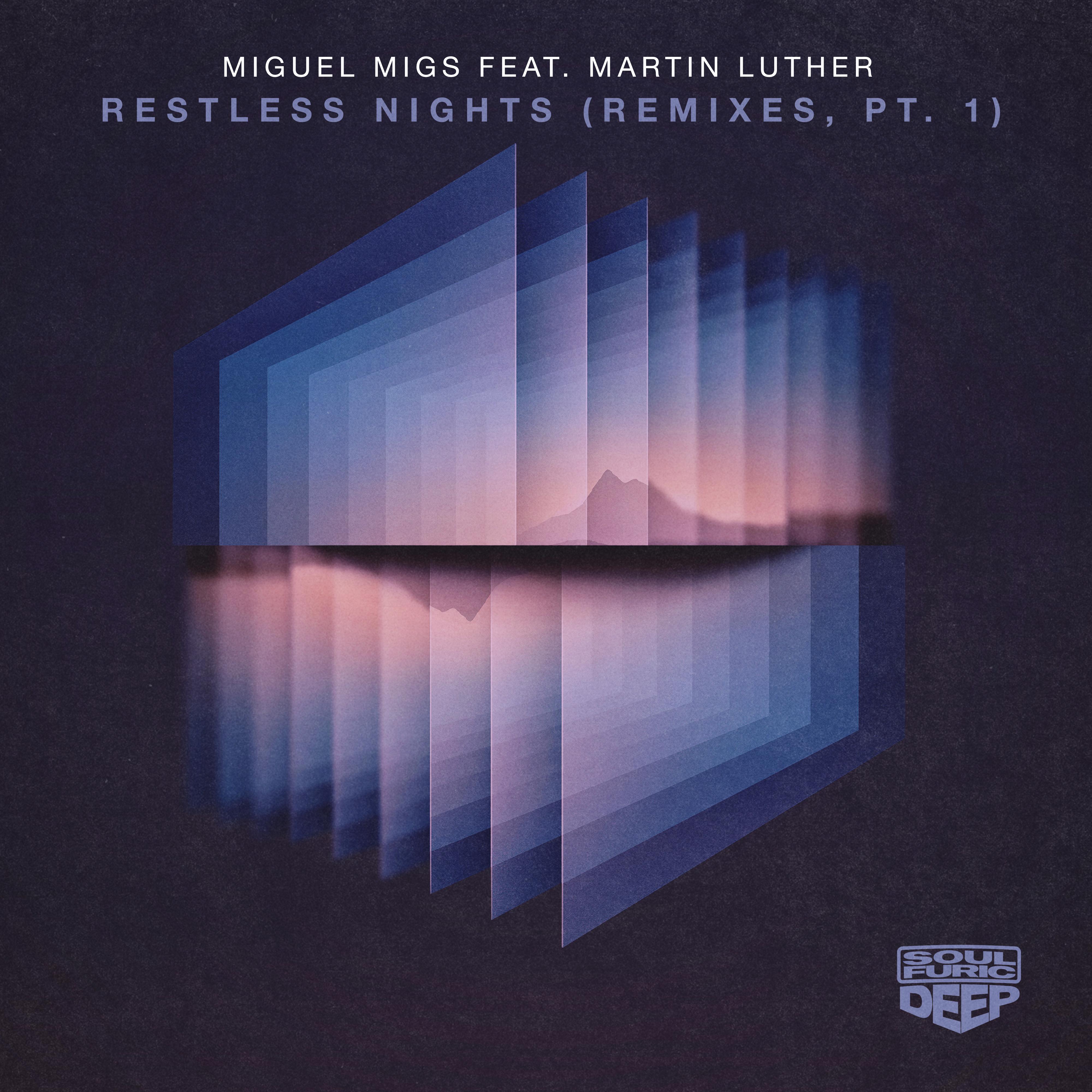 Miguel Migs - Restless Nights (feat. Martin Luther) [Migs Shaping Sound Extended Remix]