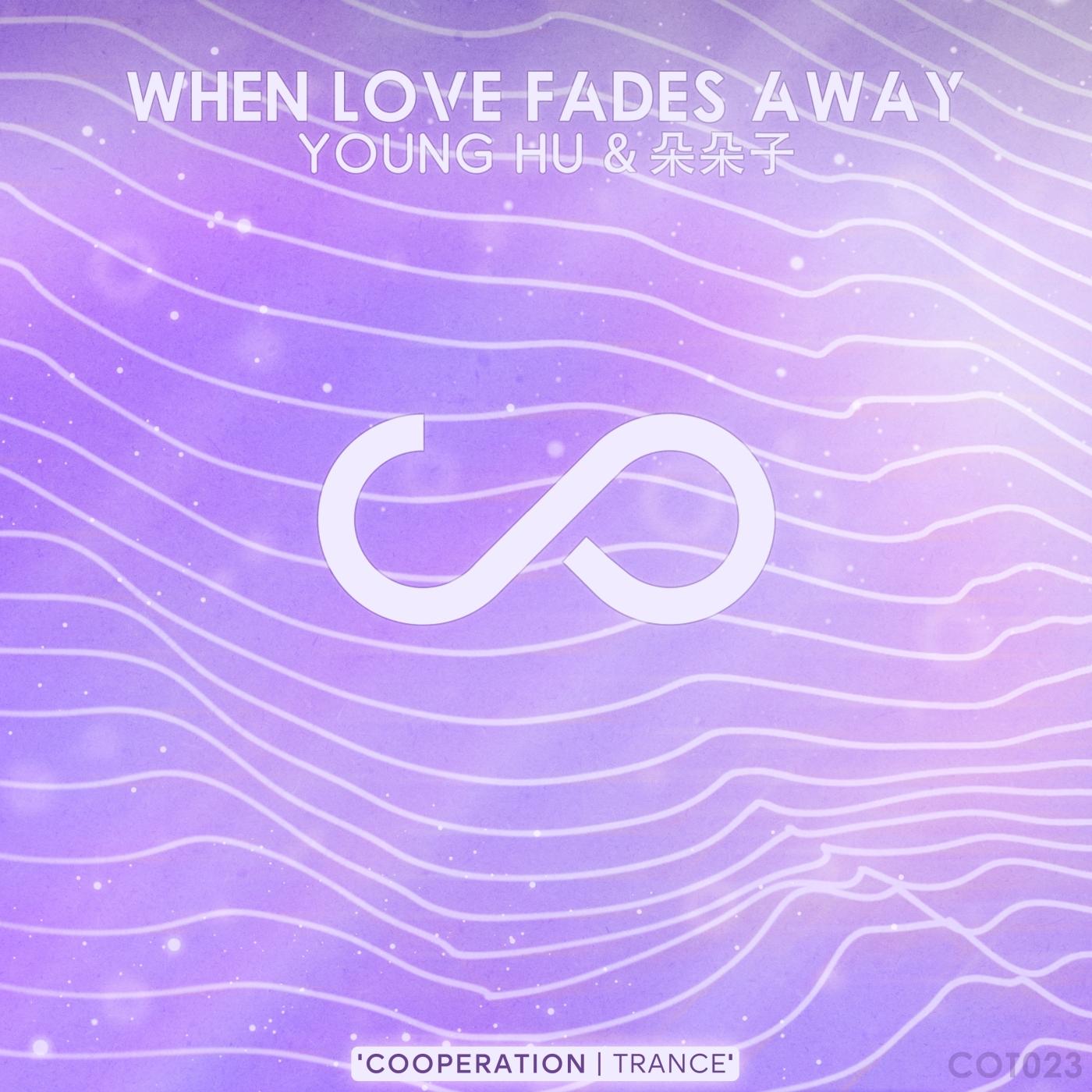 When Love Fades Away (Extended Mix)