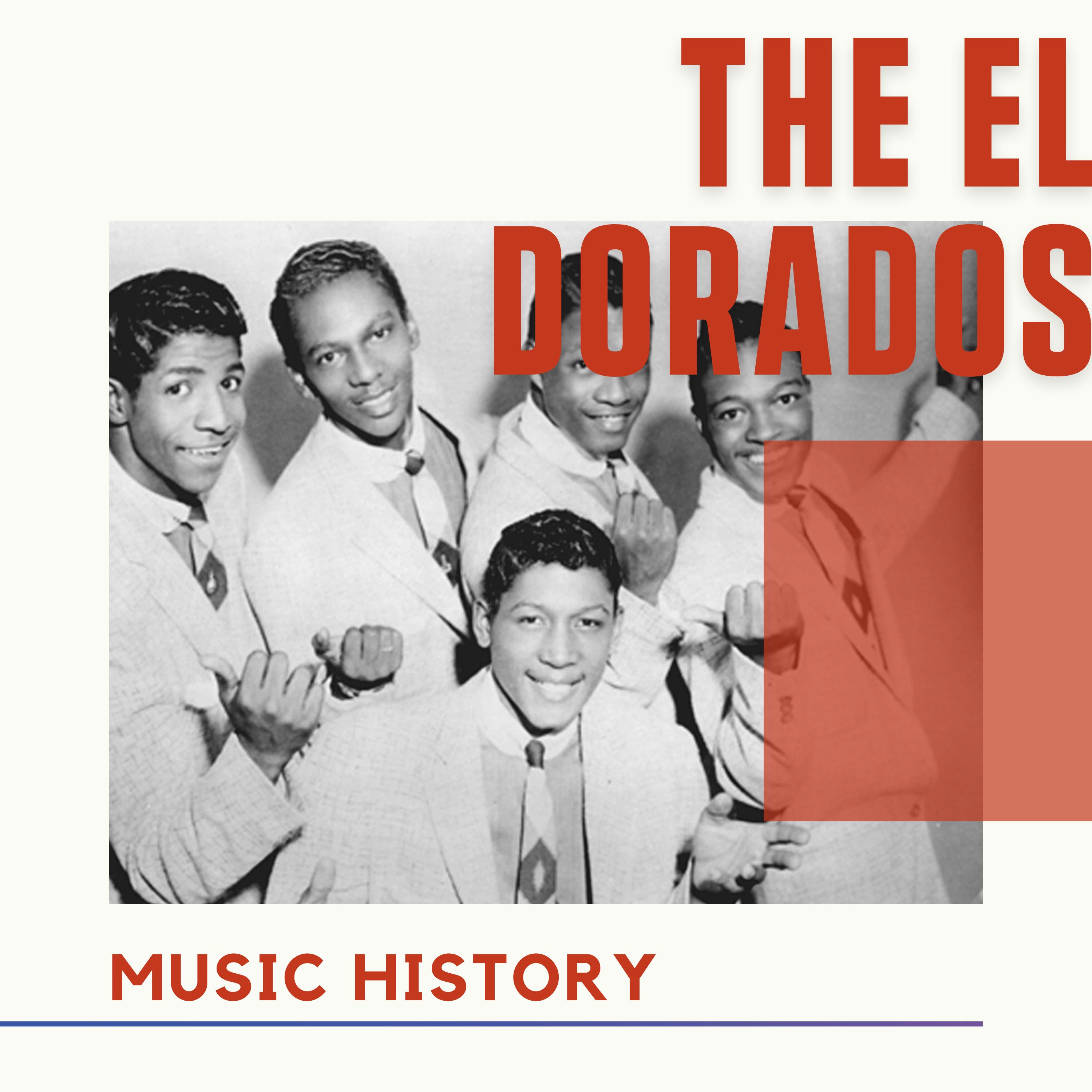 The El Dorados - Music History
