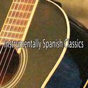 Instrumentally Spanish Classics专辑