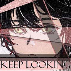 Keep Looking