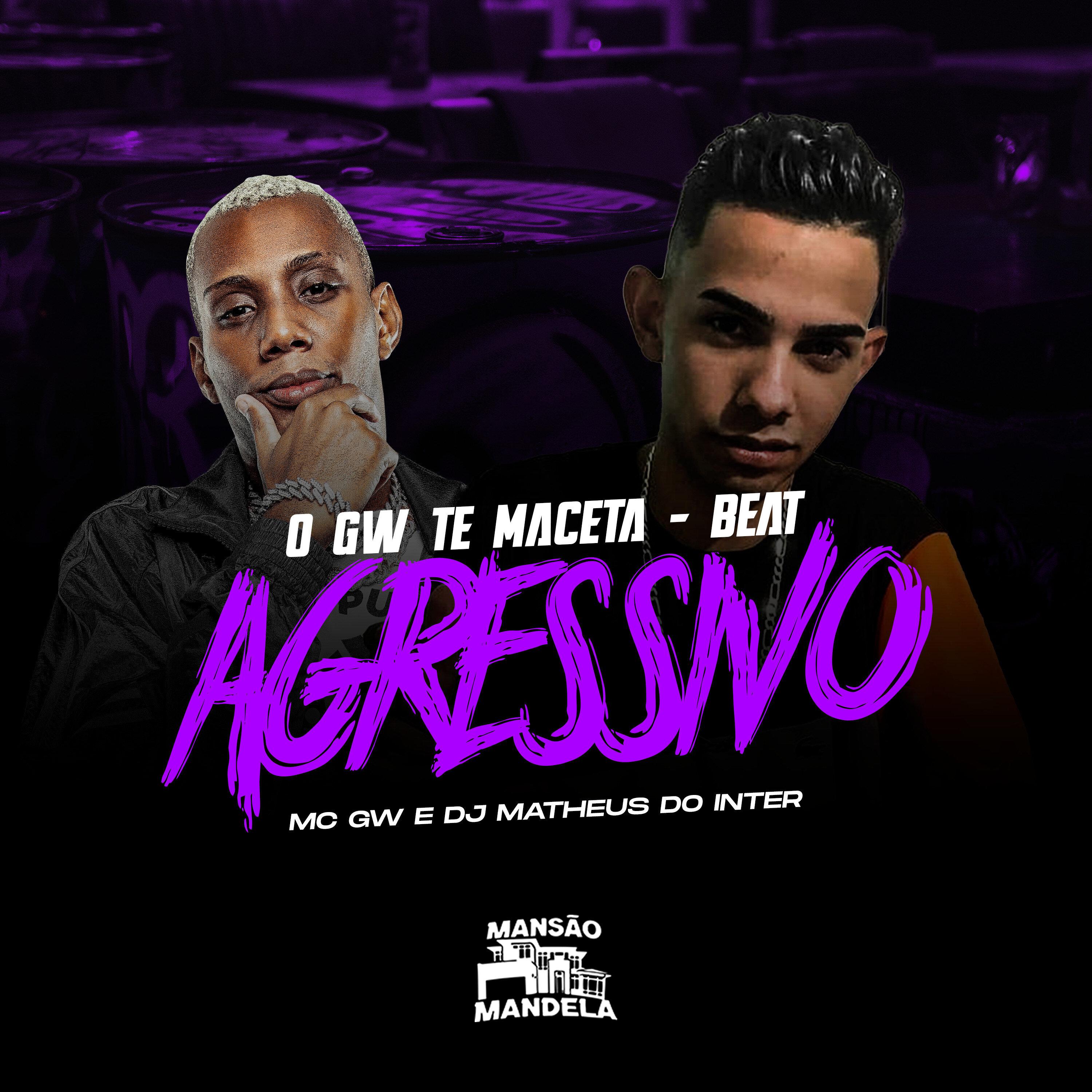 Mc GW - O Gw Te Maceta - Beat Agressivo