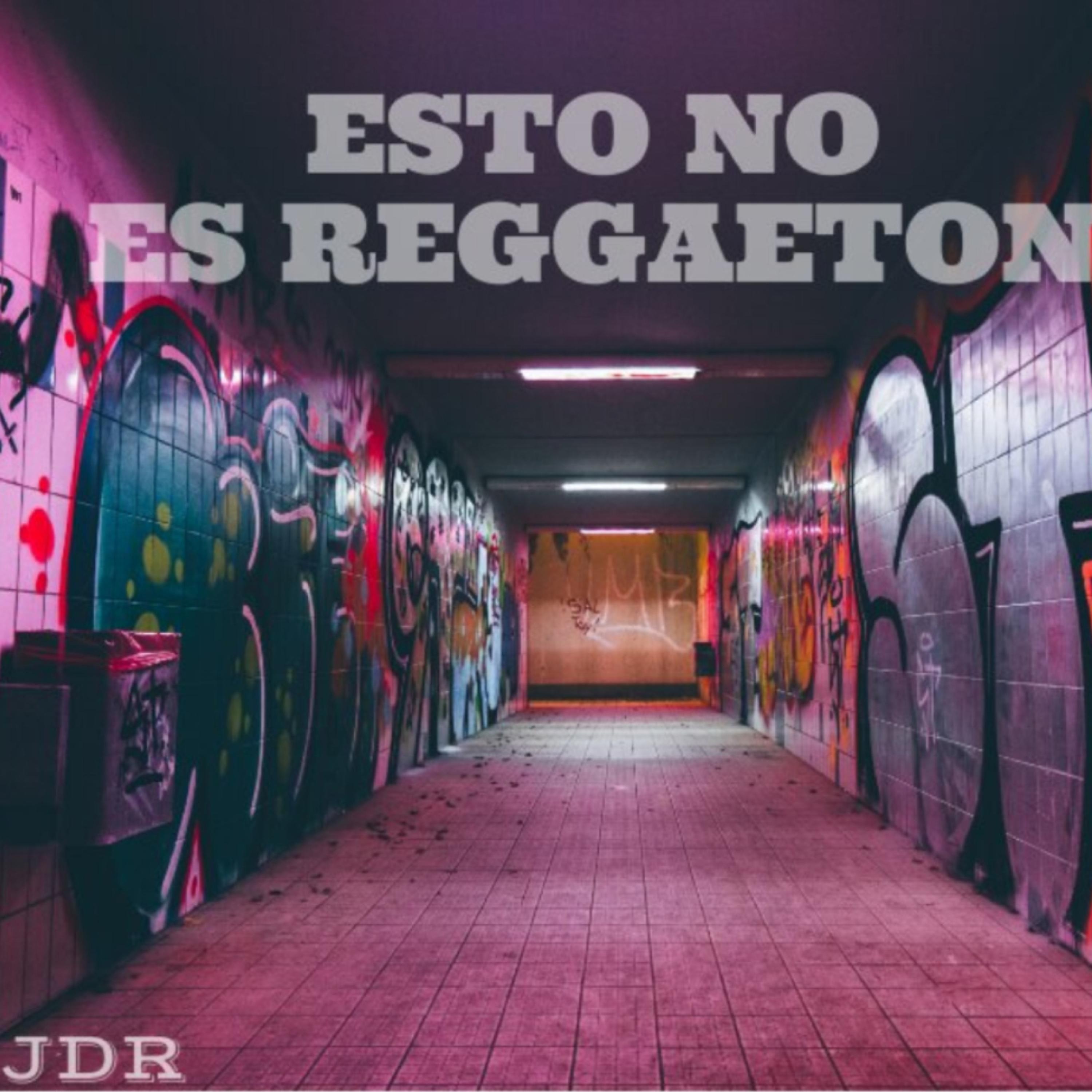 JDR - Esto No Es Reggaeton