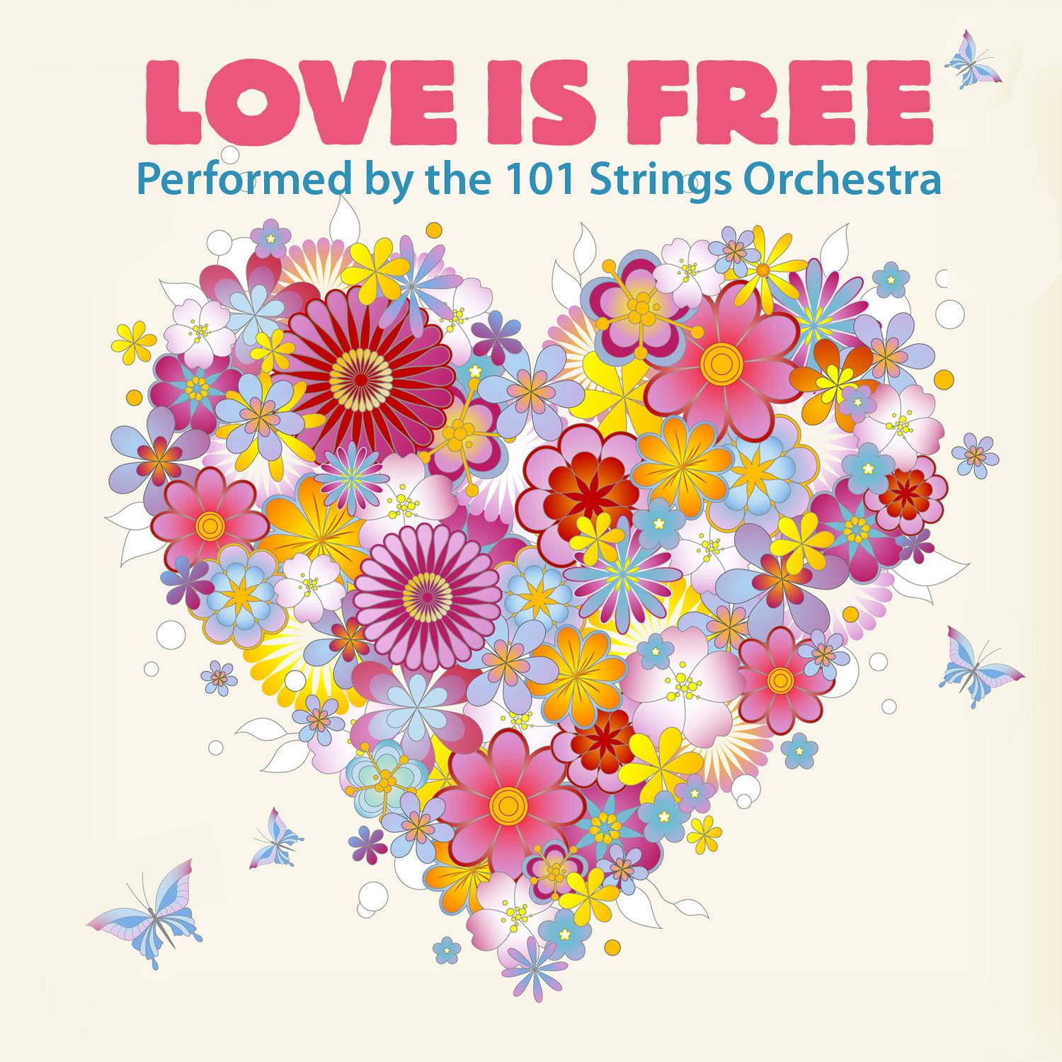 Love is Free by 101 Strings Orchestra