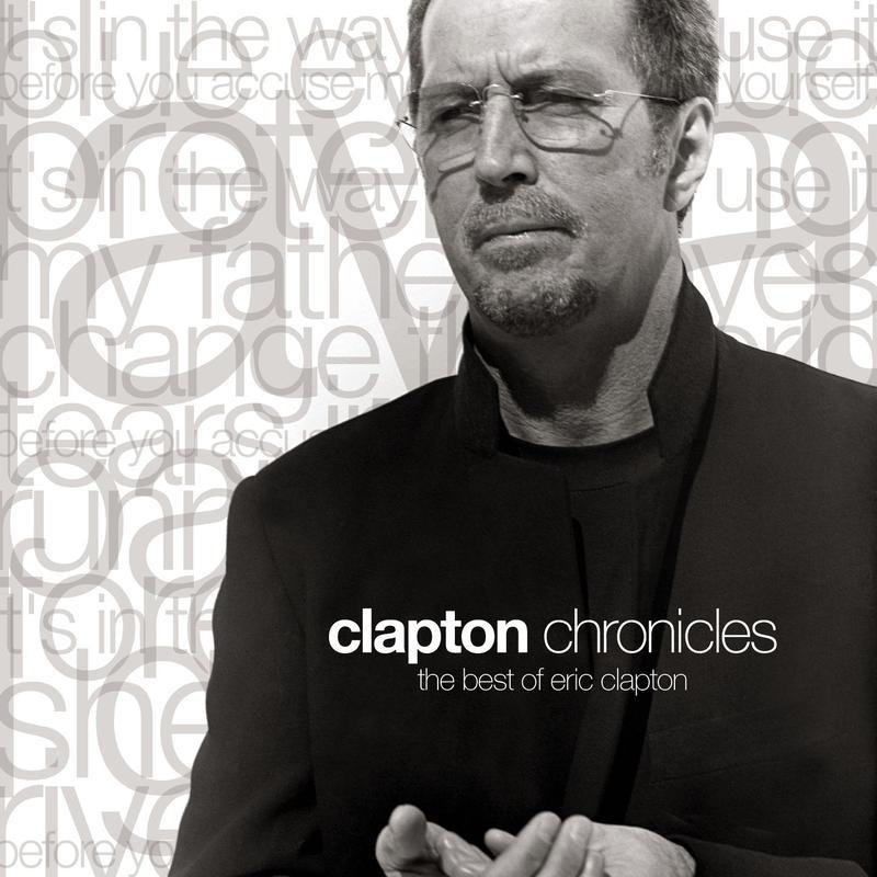 Clapton Chronicles: The Best Of Eric Clapton专辑