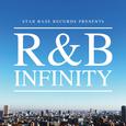 Star Base Records Presents R&B Infinity