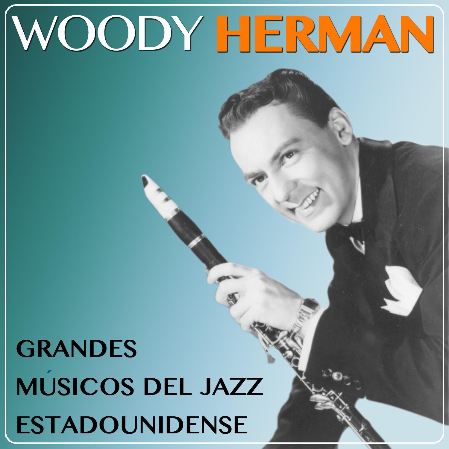 Woody Herman. Grandes Músicos del Jazz Estadounidense