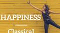 Happiness Classical Music专辑