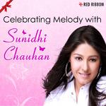 Celebrating Melody With Sunidhi Chauhan专辑