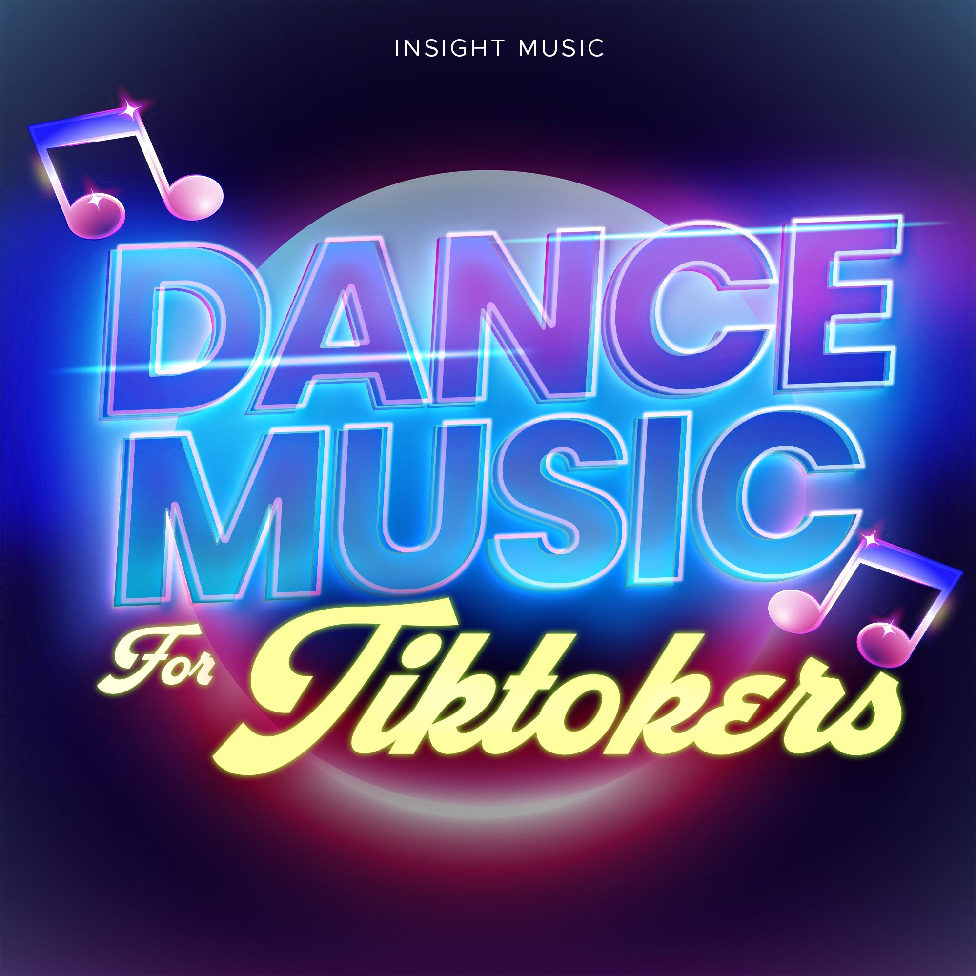 Dance Music for Tiktokers